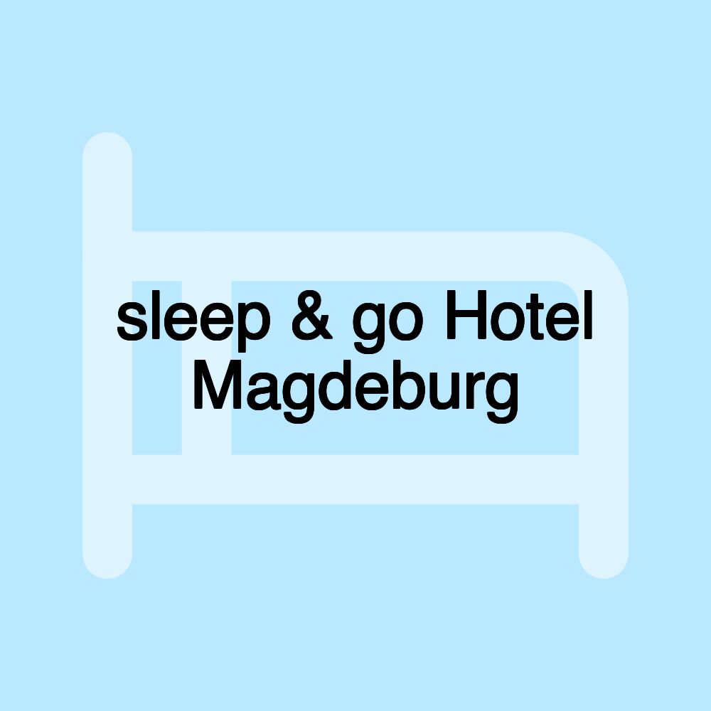 sleep & go Hotel Magdeburg