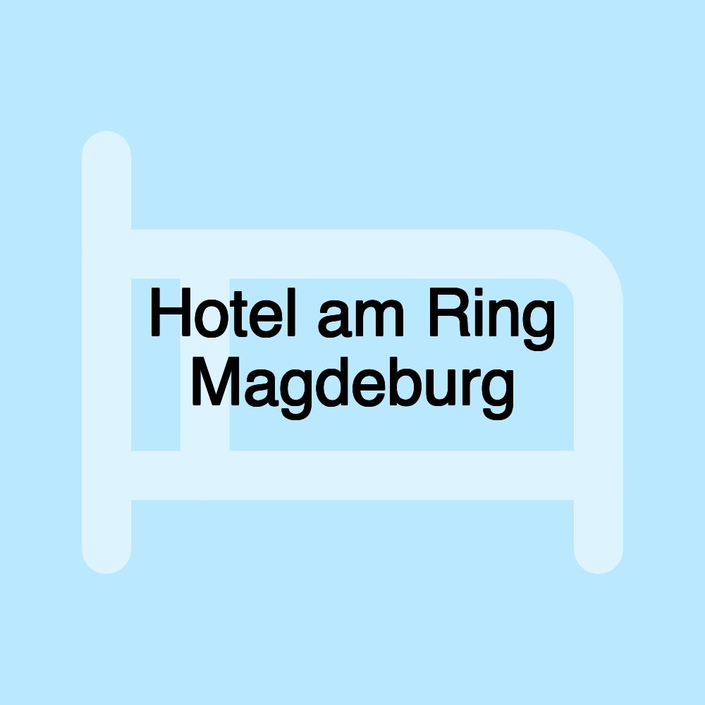 Hotel am Ring Magdeburg