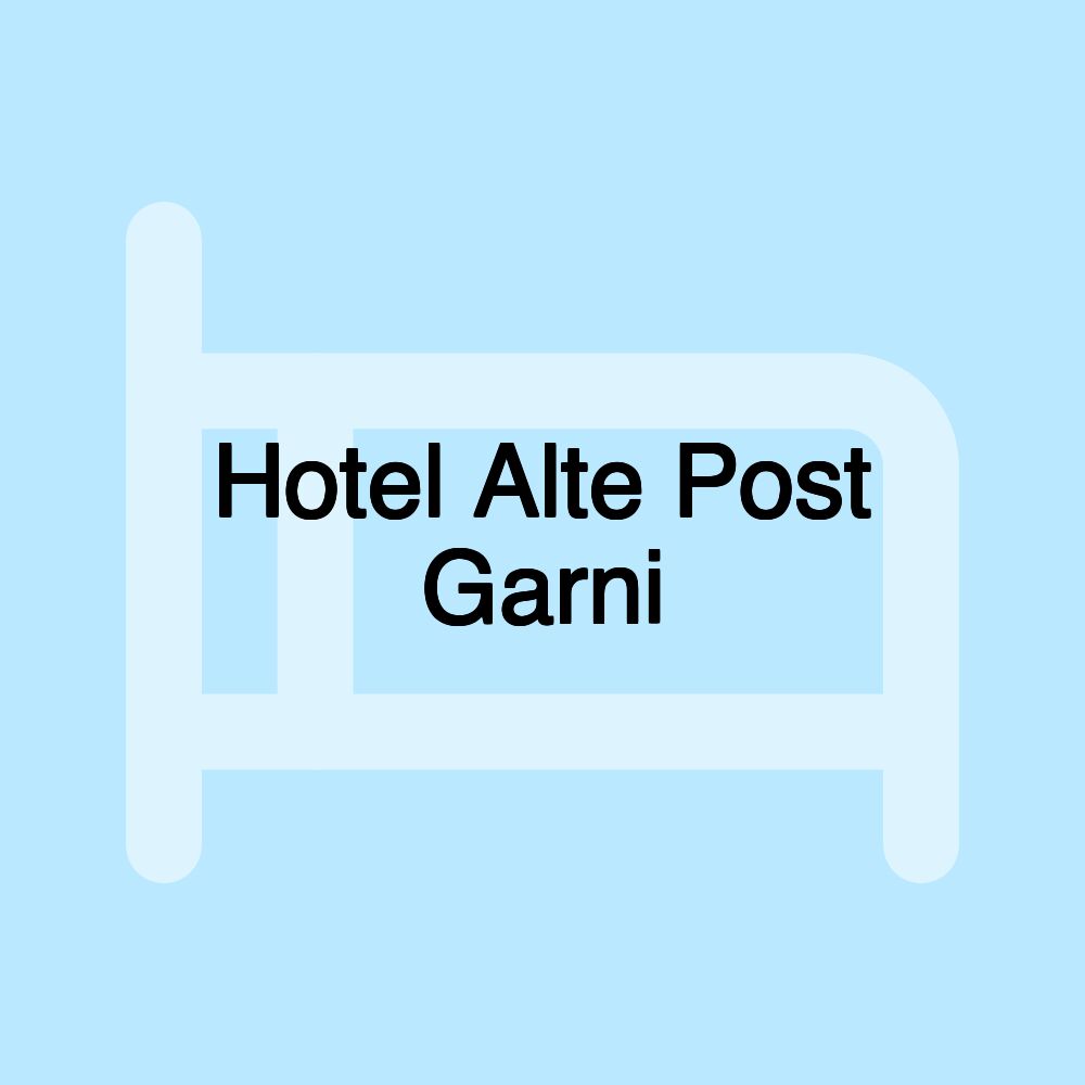 Hotel Alte Post Garni