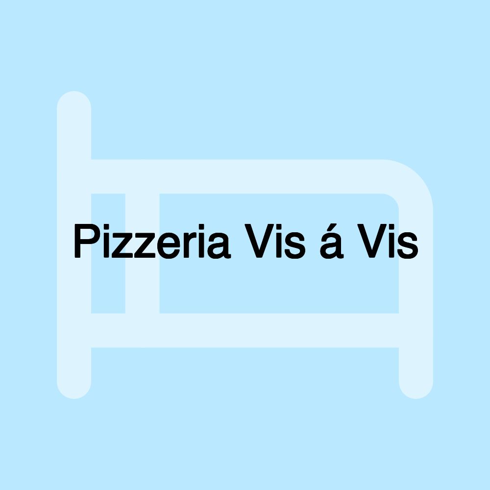 Pizzeria Vis á Vis