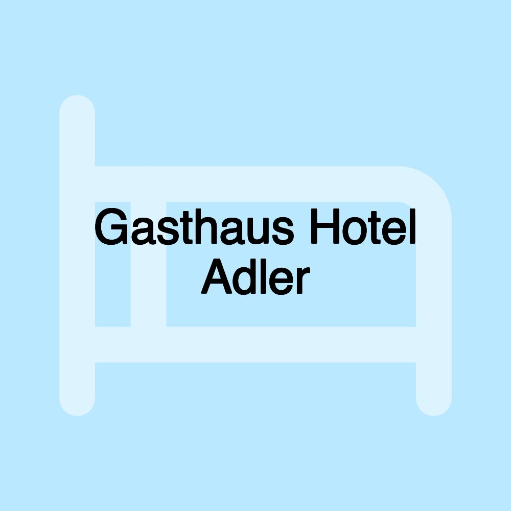 Gasthaus Hotel Adler