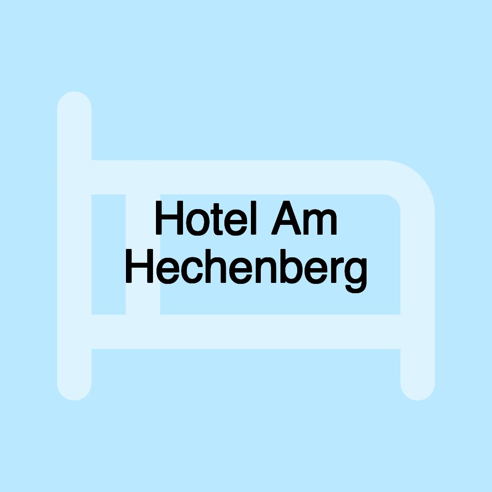 Hotel Am Hechenberg