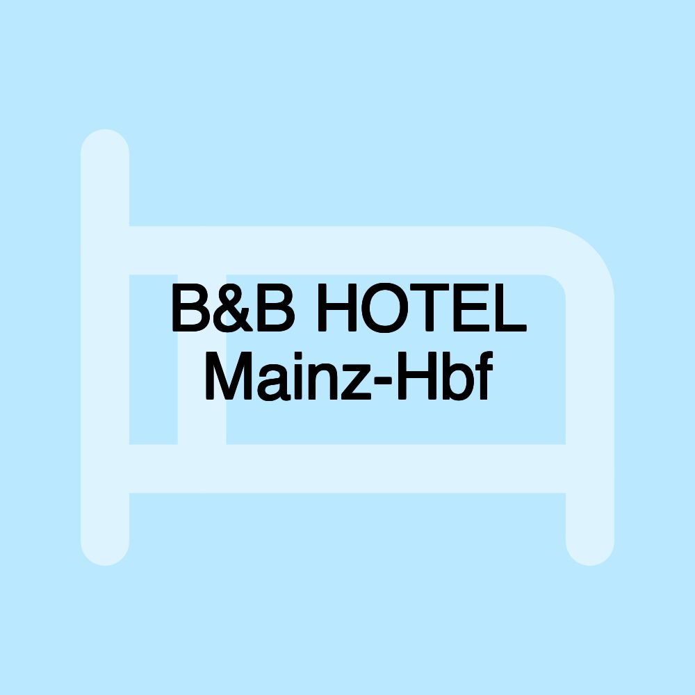 B&B HOTEL Mainz-Hbf