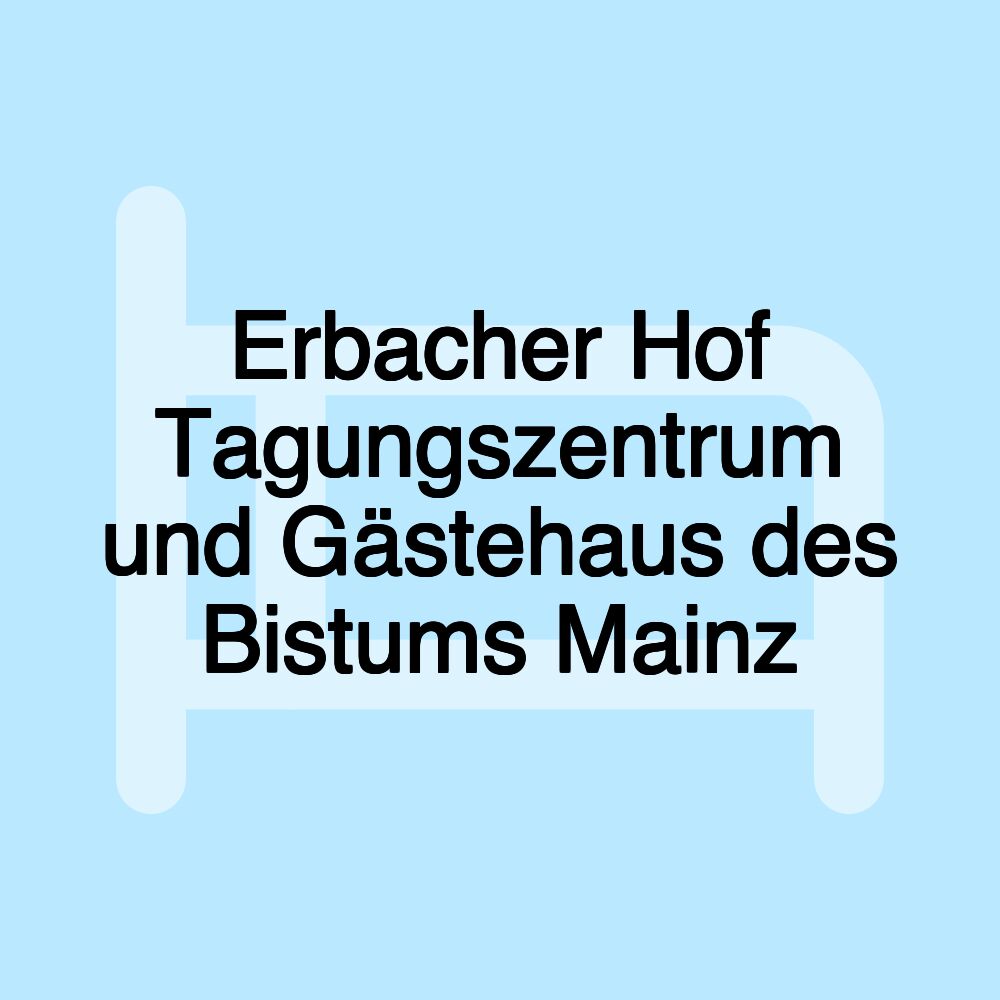 Erbacher Hof Tagungszentrum und Gästehaus des Bistums Mainz