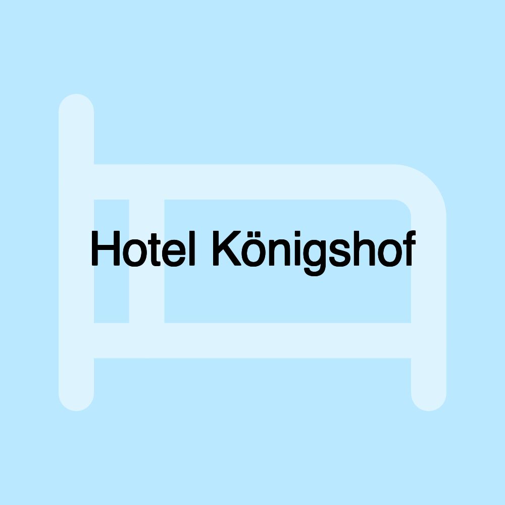 Hotel Königshof