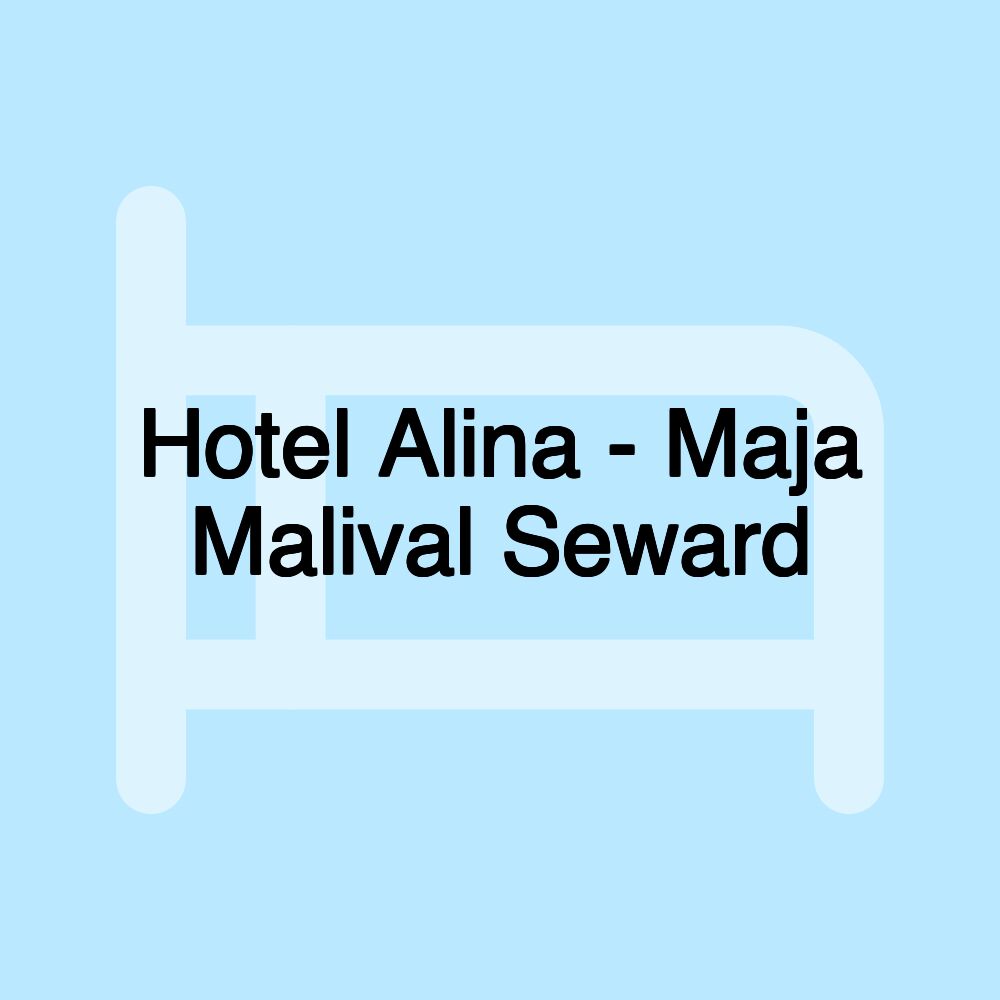 Hotel Alina - Maja Malival Seward