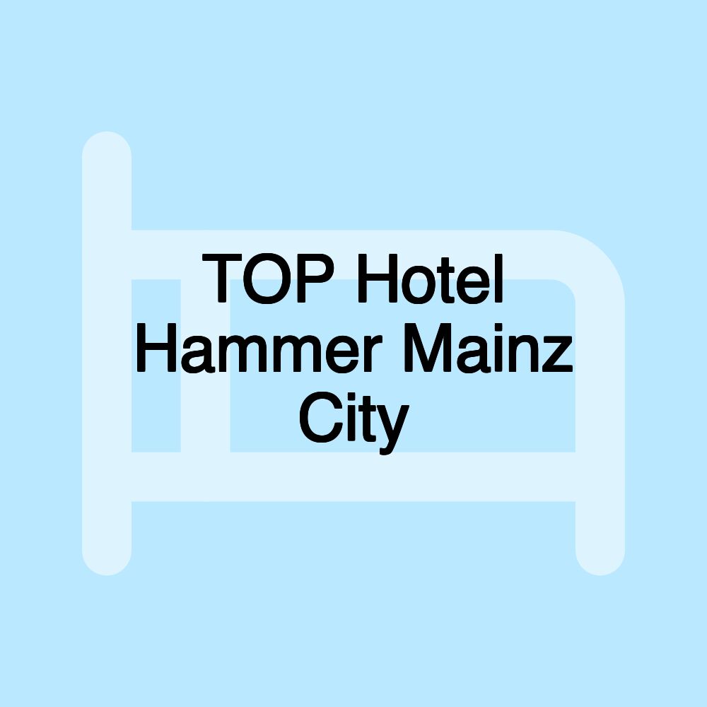 TOP Hotel Hammer Mainz City