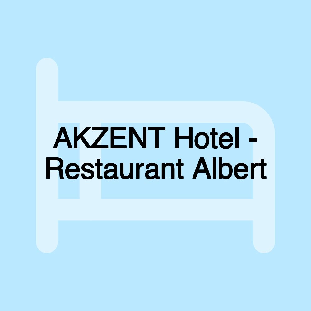 AKZENT Hotel - Restaurant Albert