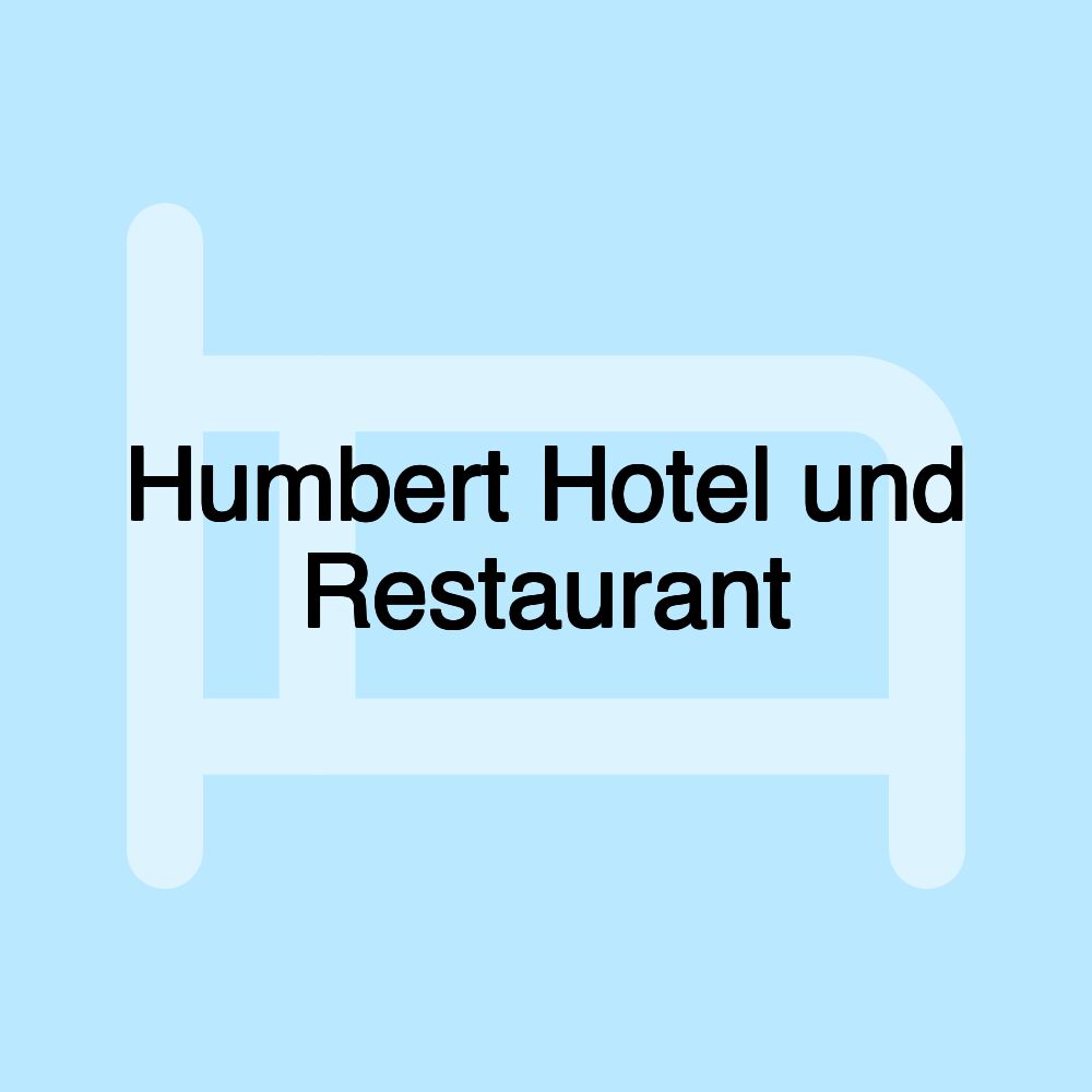 Humbert Hotel und Restaurant