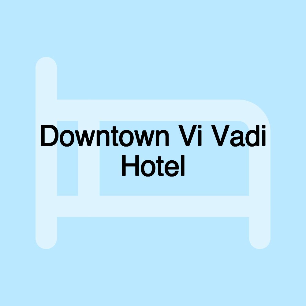 Downtown Vi Vadi Hotel