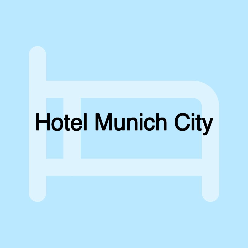 Hotel Munich City