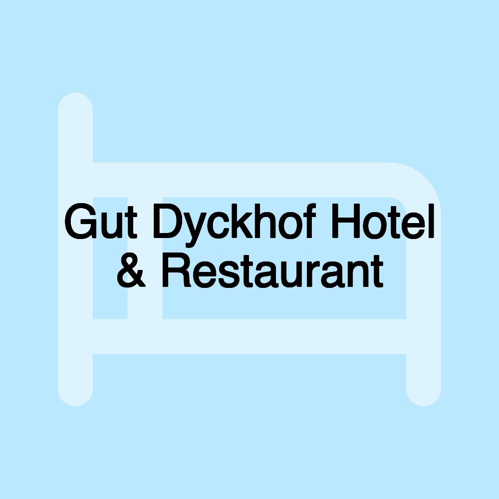 Gut Dyckhof Hotel & Restaurant