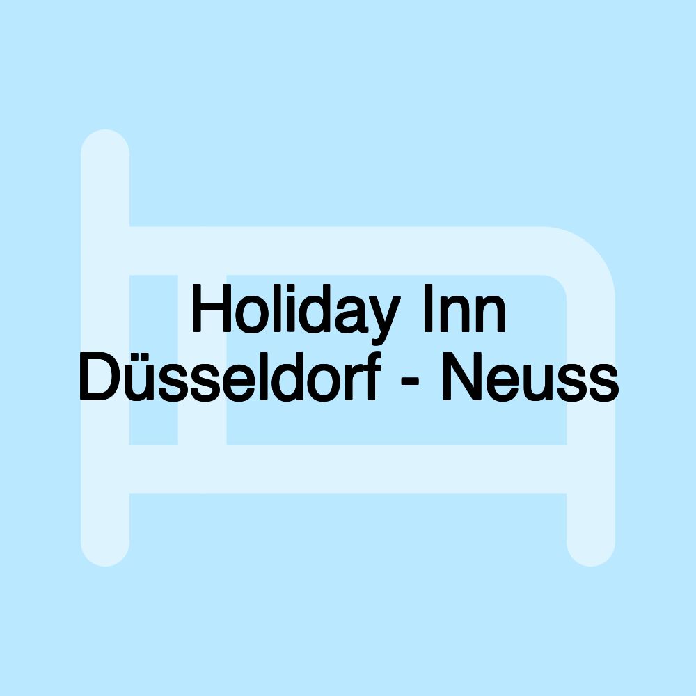 Holiday Inn Düsseldorf - Neuss