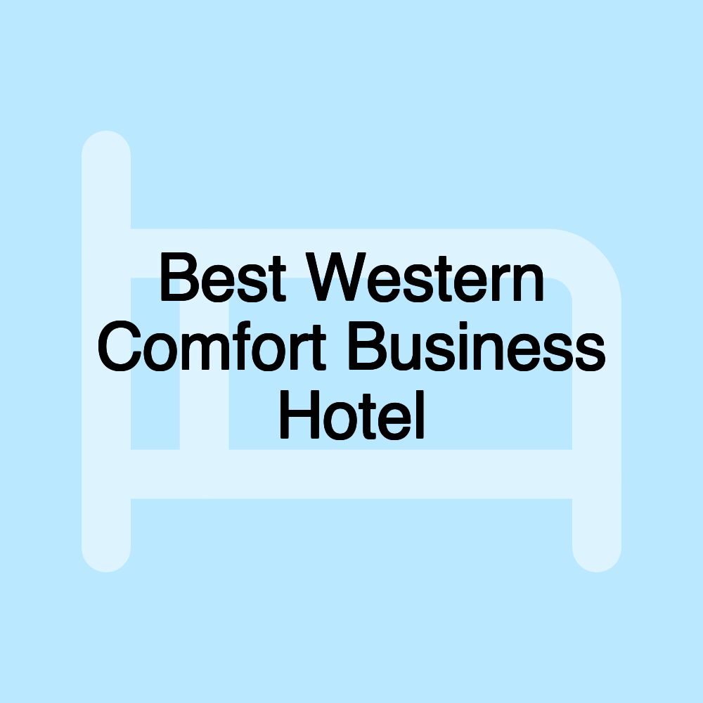 Best Western Comfort Business Hotel