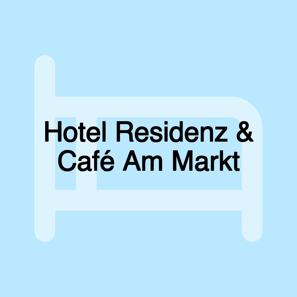 Hotel Residenz & Café Am Markt