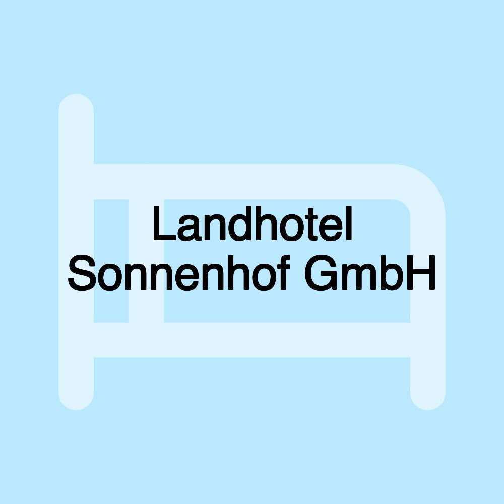 Landhotel Sonnenhof GmbH