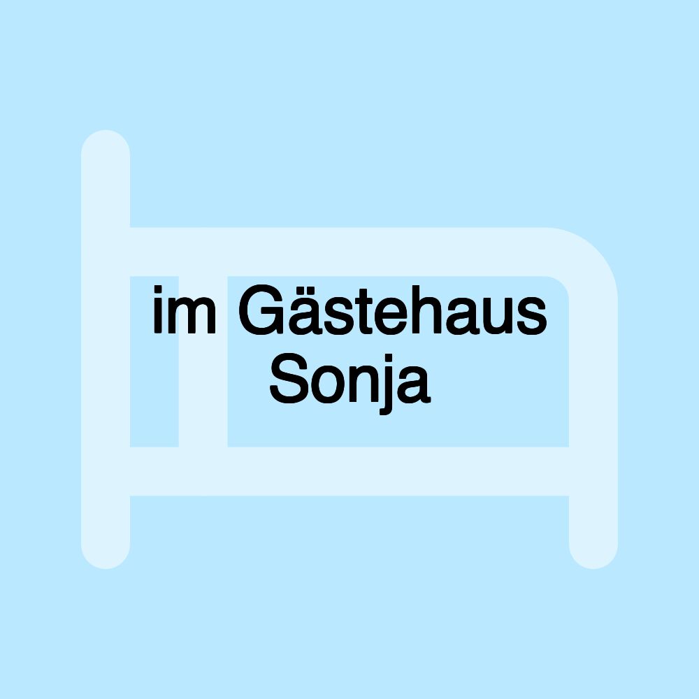 im Gästehaus Sonja