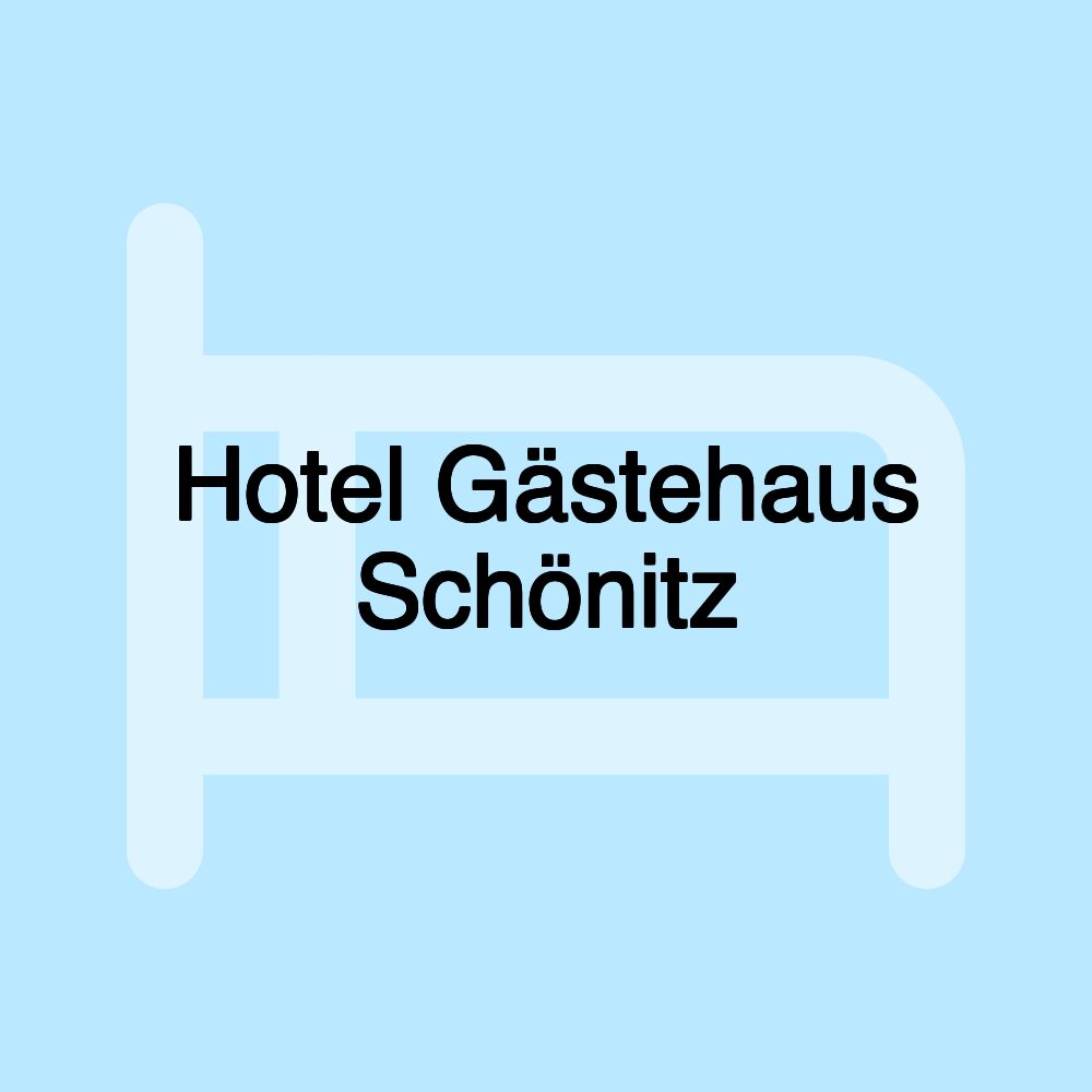 Hotel Gästehaus Schönitz