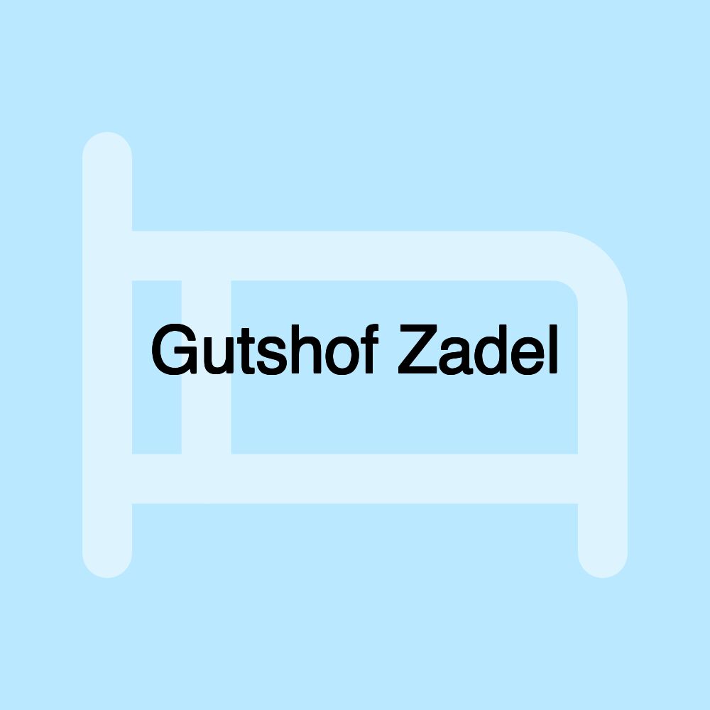 Gutshof Zadel