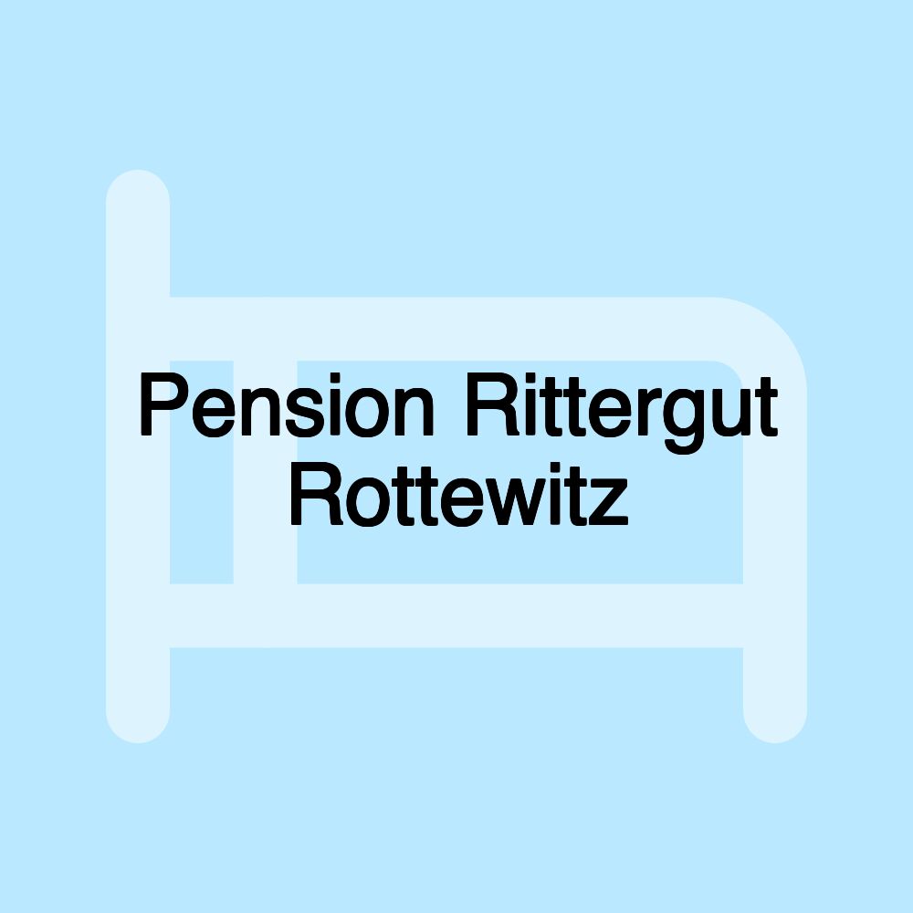 Pension Rittergut Rottewitz