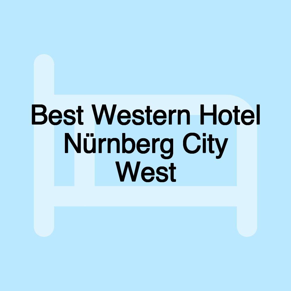 Best Western Hotel Nürnberg City West