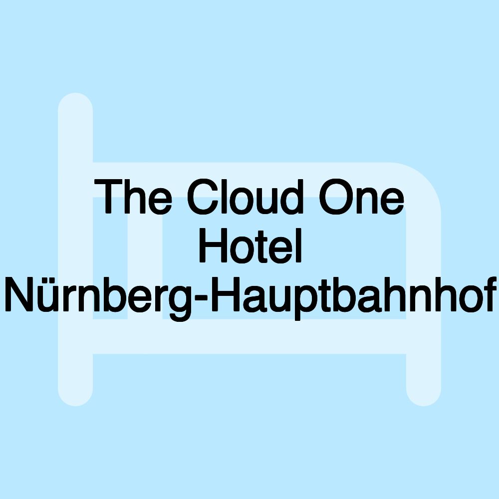 The Cloud One Hotel Nürnberg-Hauptbahnhof