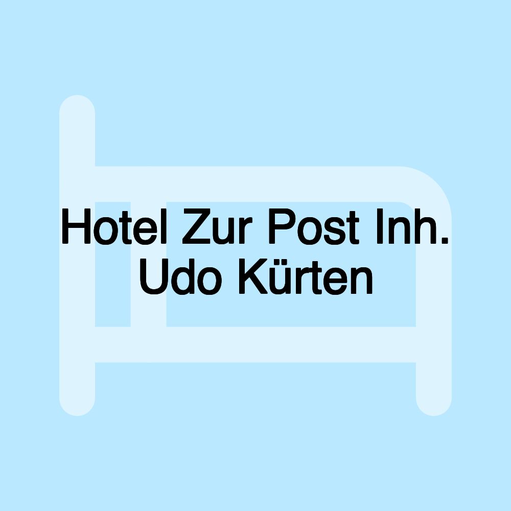 Hotel Zur Post Inh. Udo Kürten