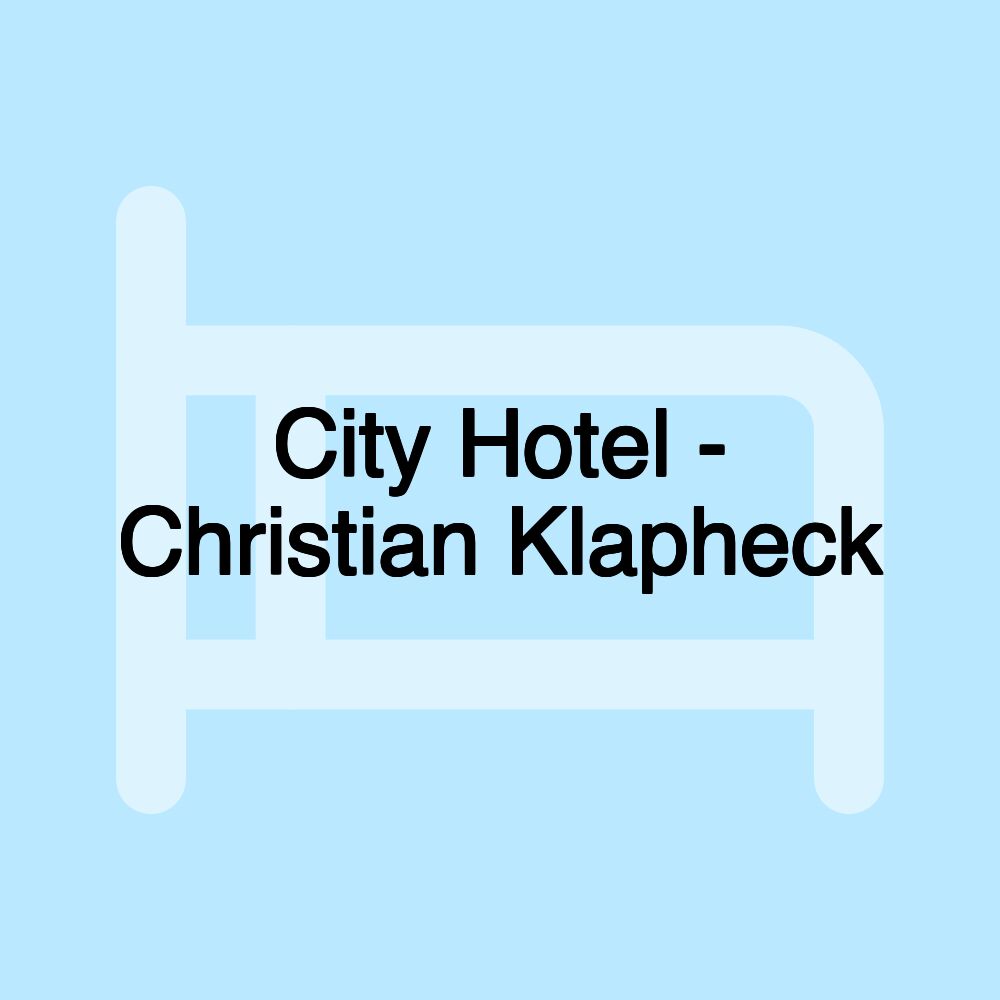 City Hotel - Christian Klapheck