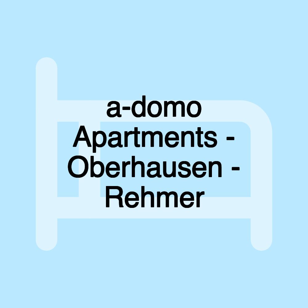 a-domo Apartments - Oberhausen - Rehmer