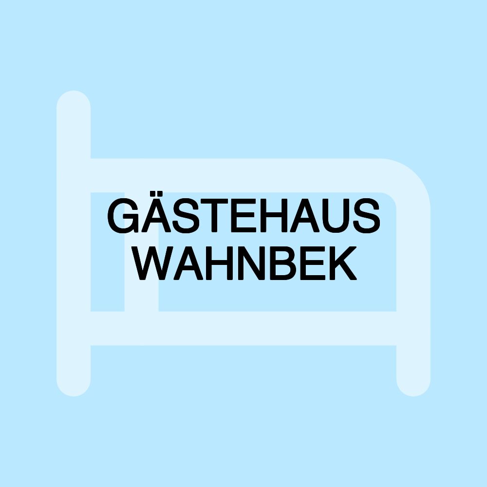 GÄSTEHAUS WAHNBEK