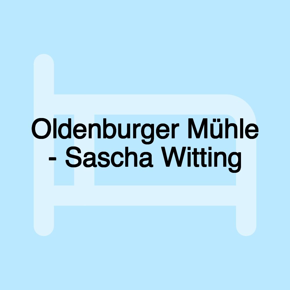 Oldenburger Mühle - Sascha Witting