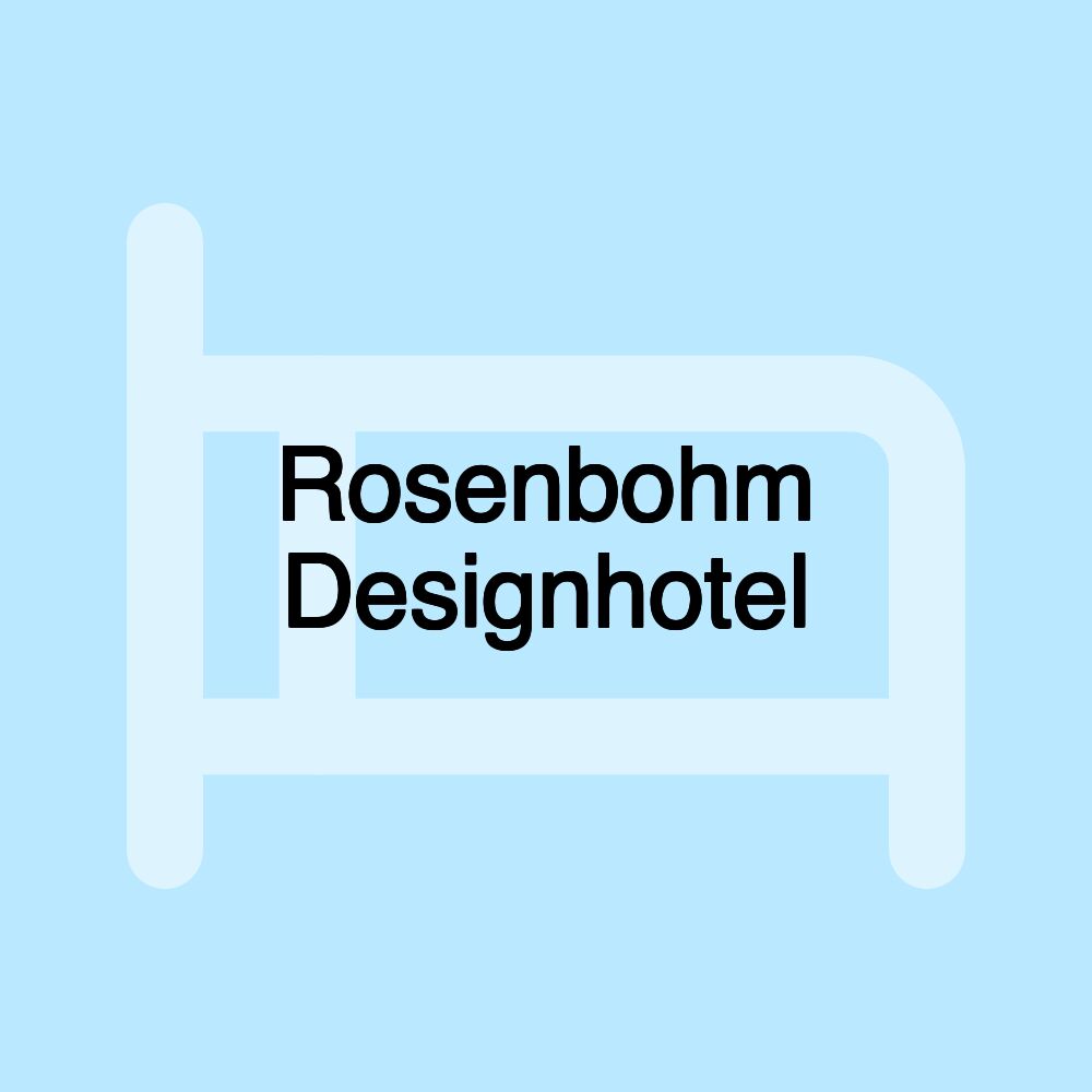 Rosenbohm Designhotel