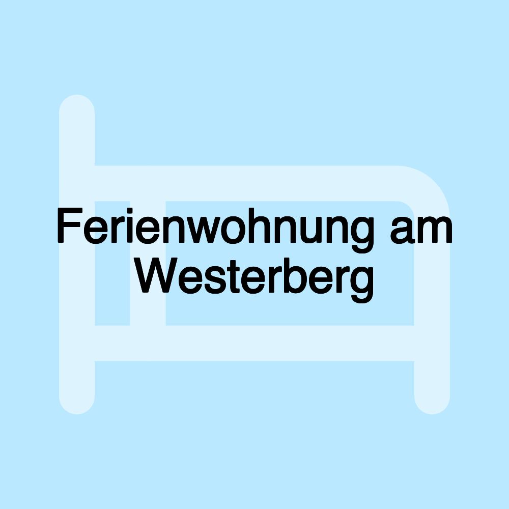 Ferienwohnung am Westerberg