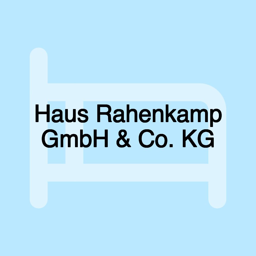 Haus Rahenkamp GmbH & Co. KG