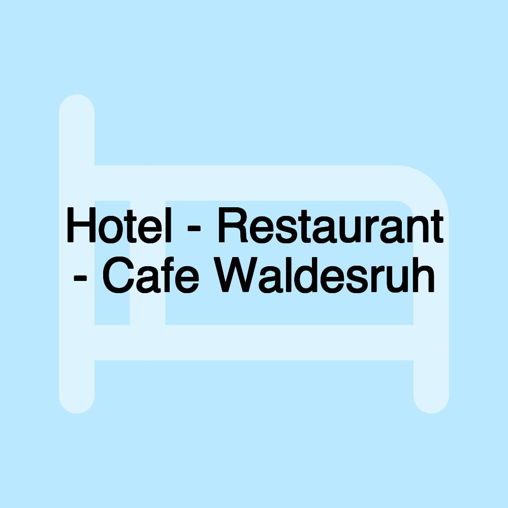 Hotel - Restaurant - Cafe Waldesruh