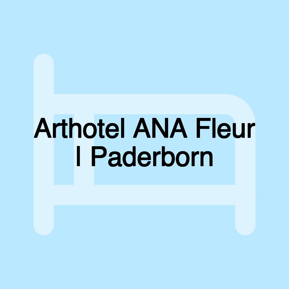 Arthotel ANA Fleur | Paderborn