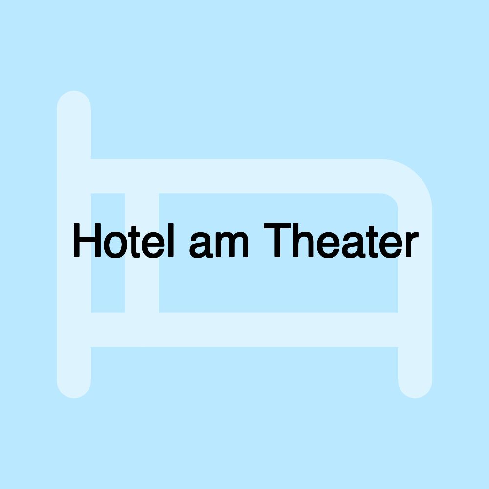 Hotel am Theater