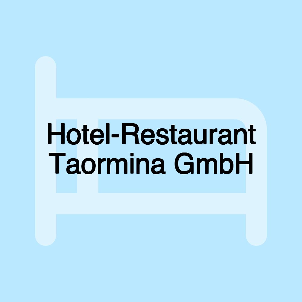 Hotel-Restaurant Taormina GmbH