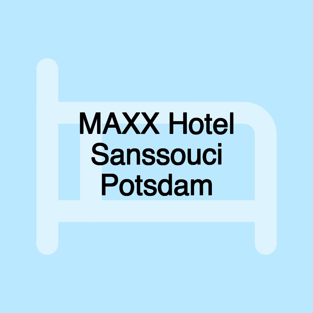 MAXX Hotel Sanssouci Potsdam