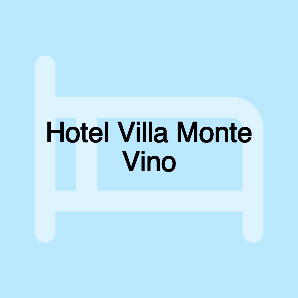 Hotel Villa Monte Vino