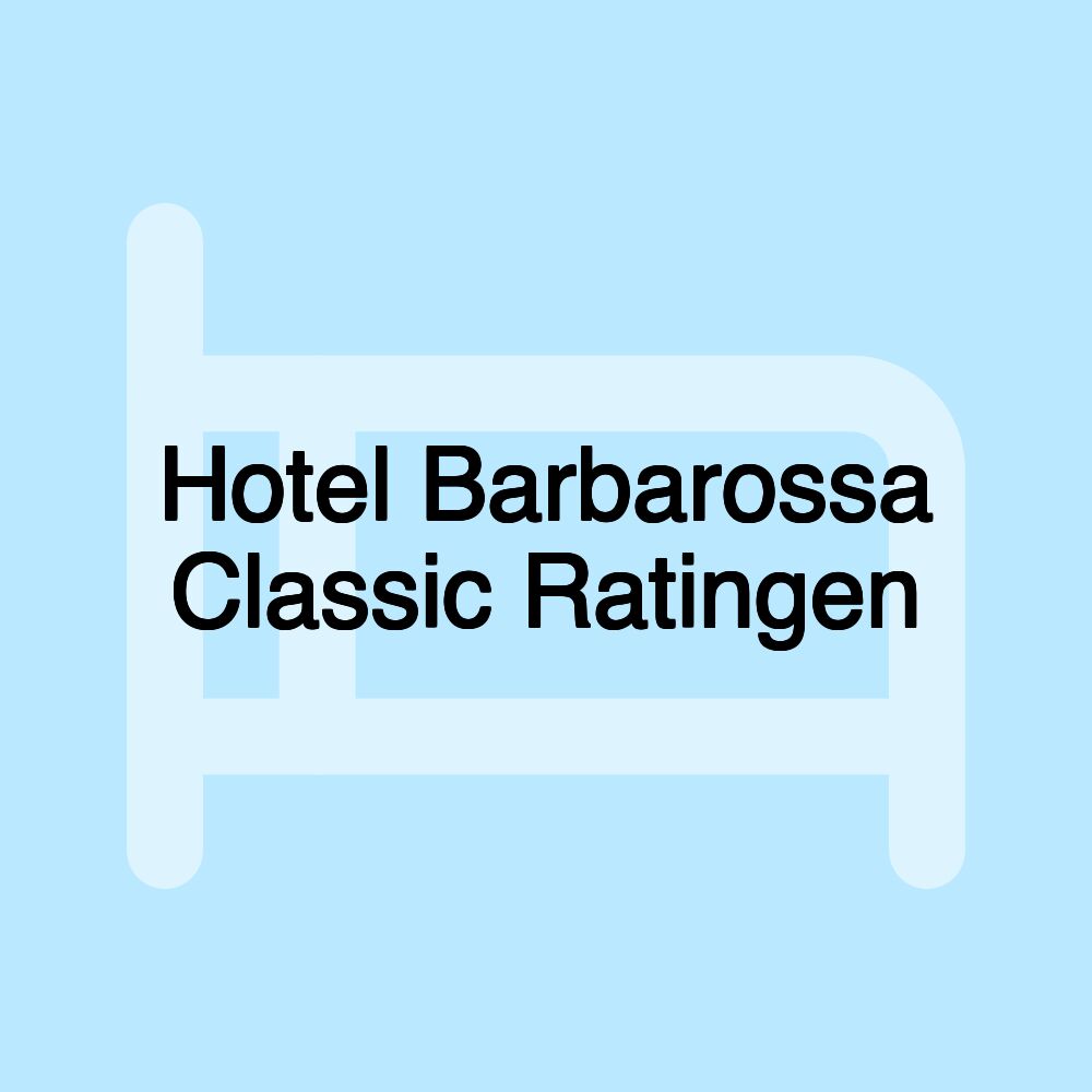 Hotel Barbarossa Classic Ratingen