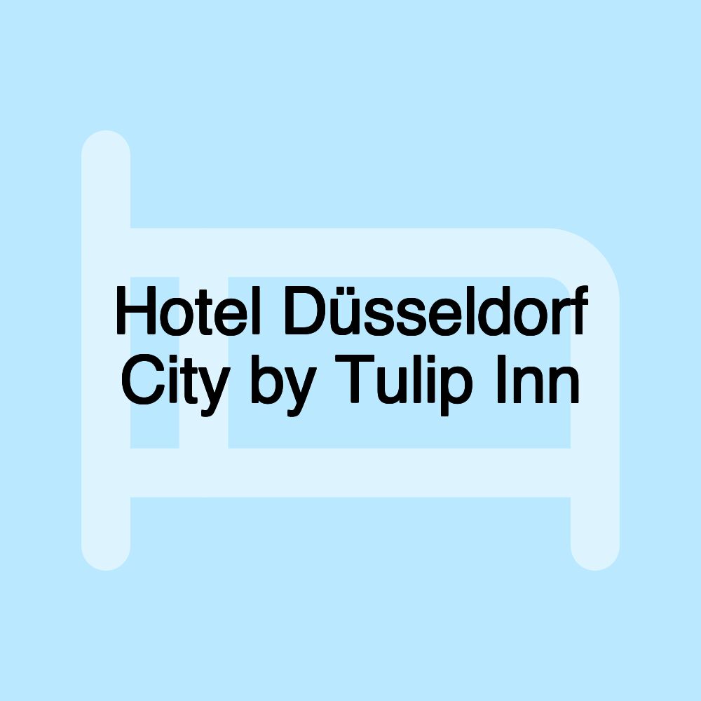 Hotel Düsseldorf City by Tulip Inn