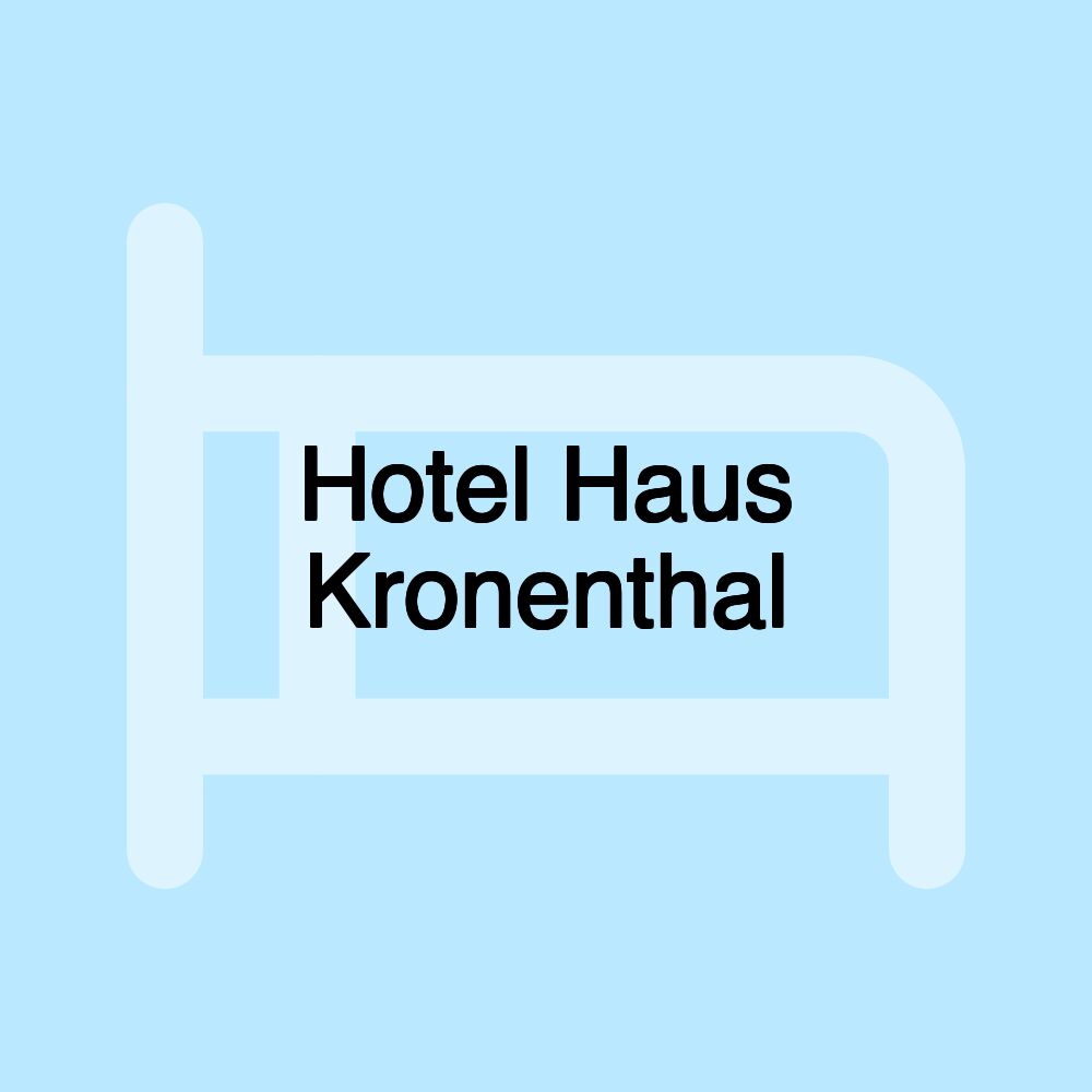 Hotel Haus Kronenthal