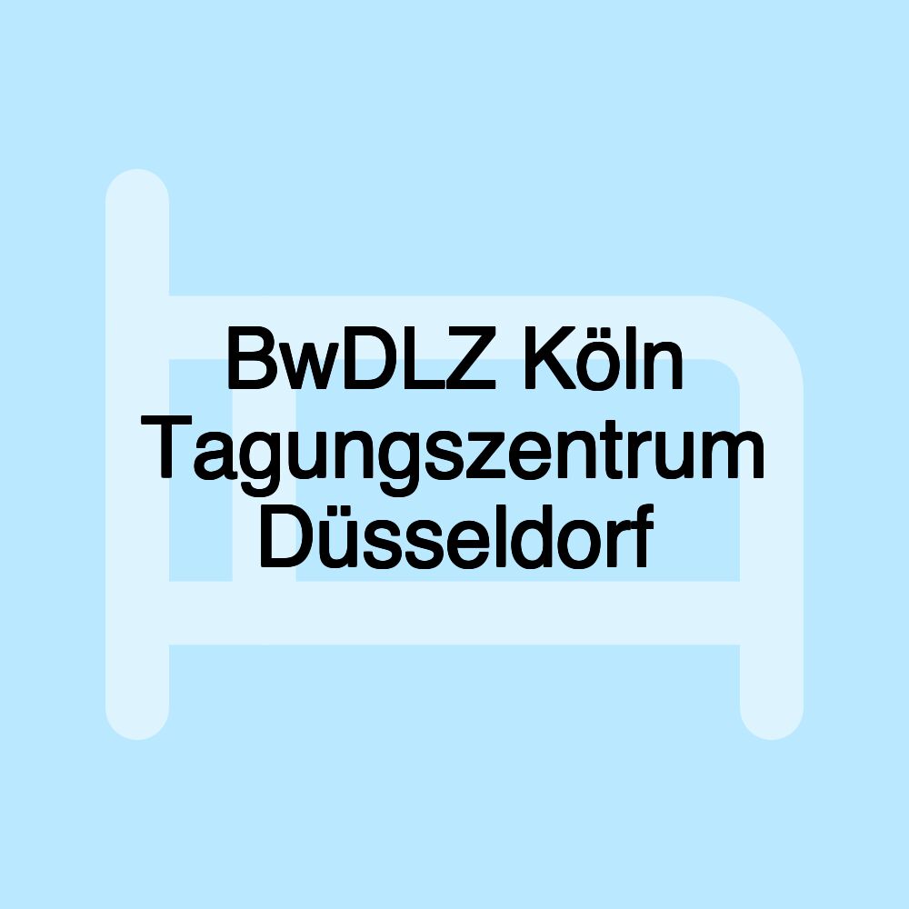 BwDLZ Köln Tagungszentrum Düsseldorf