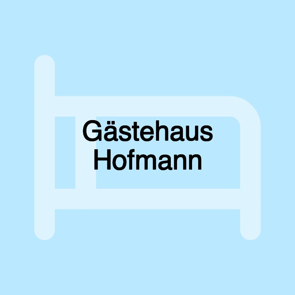 Gästehaus Hofmann