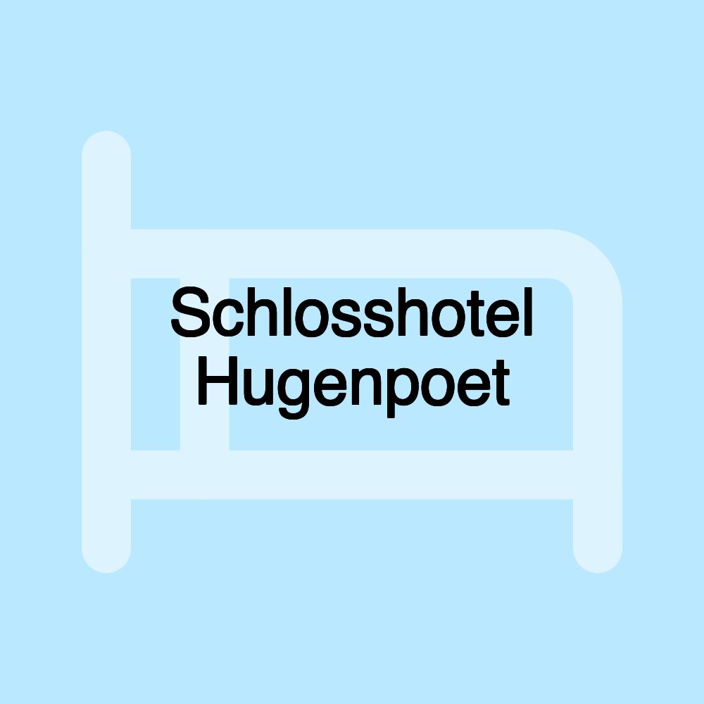 Schlosshotel Hugenpoet