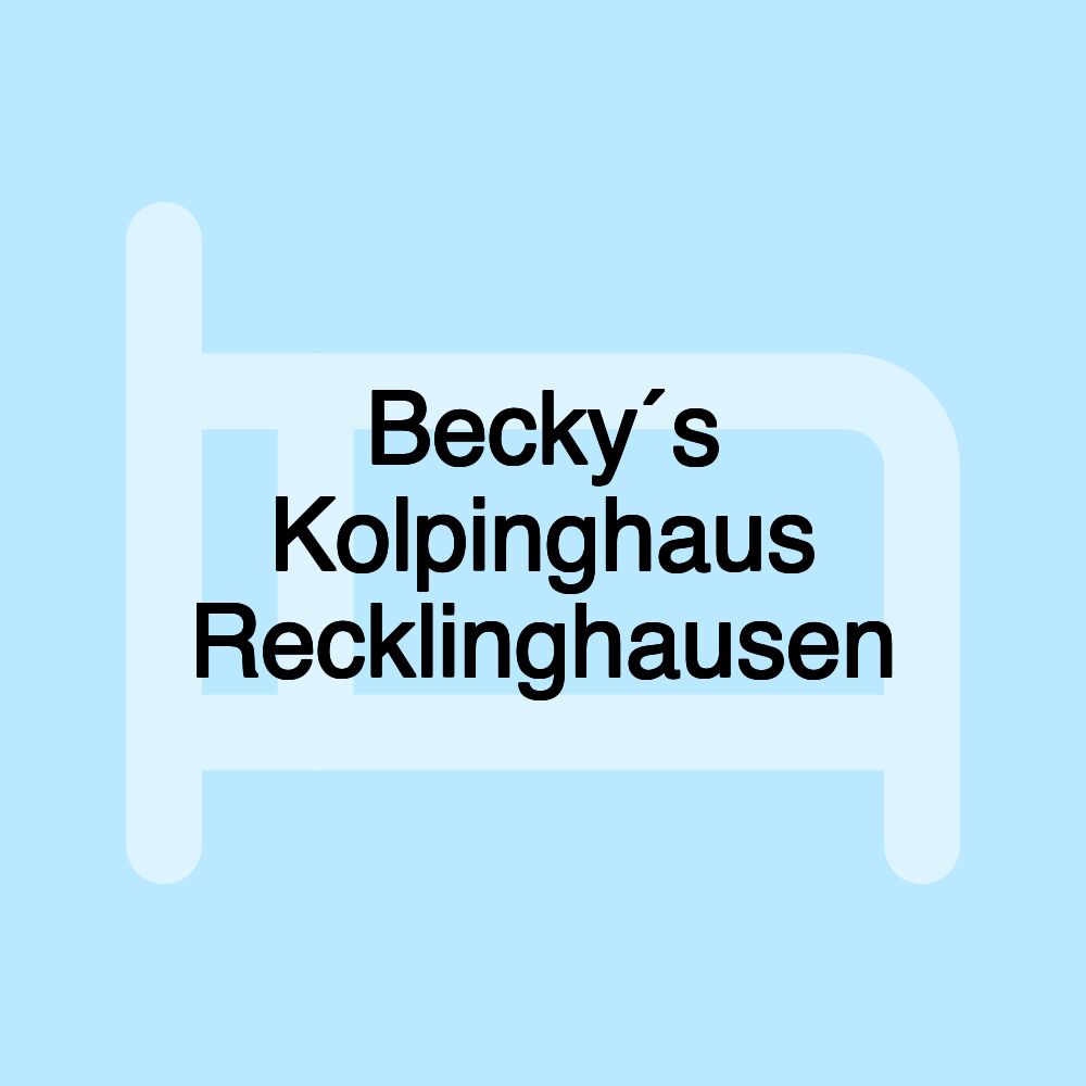 Becky´s Kolpinghaus Recklinghausen