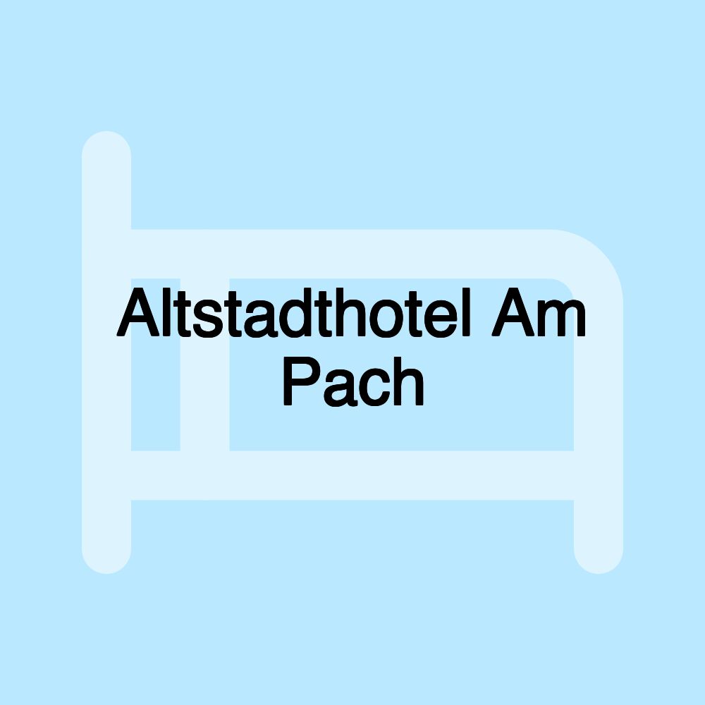 Altstadthotel Am Pach