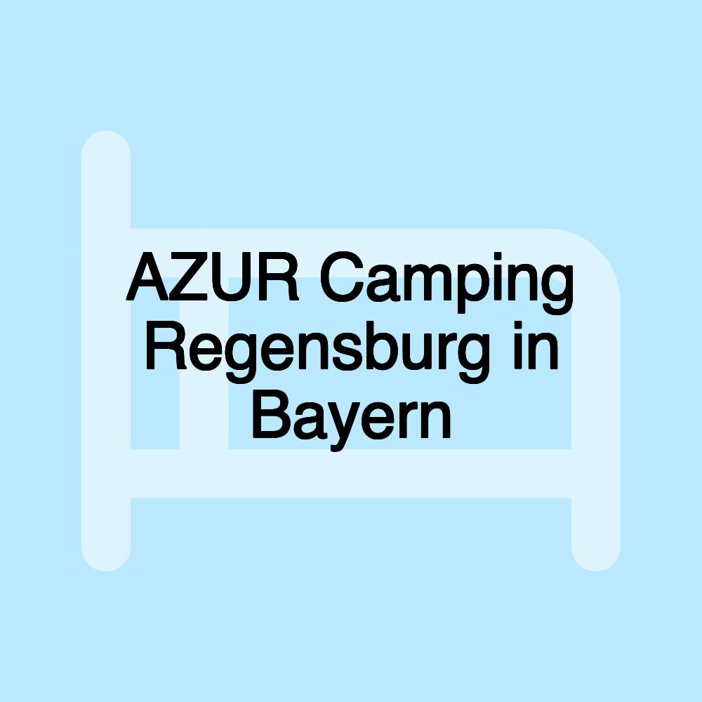 AZUR Camping Regensburg in Bayern