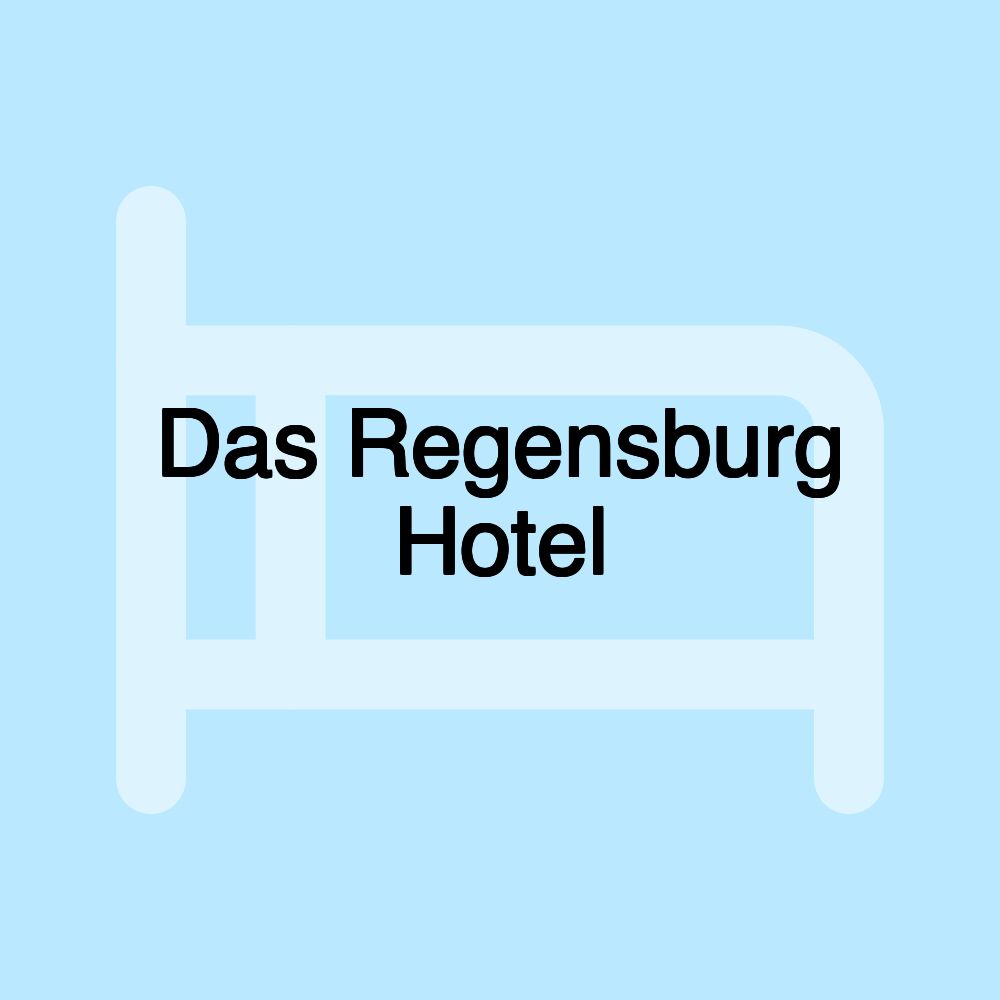 Das Regensburg Hotel